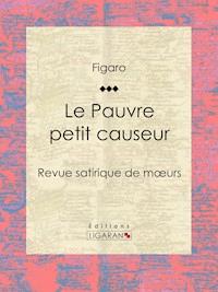 Le Pauvre petit causeur - Ligaran - E-Book