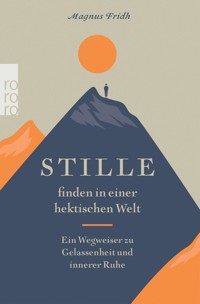 Stille finden in einer hektischen Welt - Magnus Fridh - E-Book