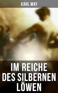 Im Reiche des silbernen Löwen - Karl May - E-Book