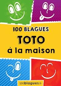 Toto à la maison -   100blagues.fr - E-Book