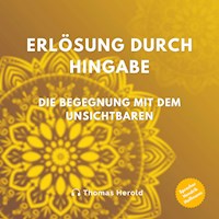 Erlösung durch Hingabe - Thomas Herold - Hörbuch