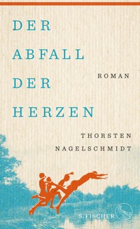 Der Abfall der Herzen - Thorsten Nagelschmidt - E-Book