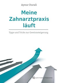 Meine Zahnarztpraxis läuft - Aynur Durali - E-Book