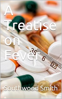 A Treatise on Fever - Smith - E-Book