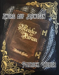 Zwerg auf Abwegen - Patrick Huber - E-Book