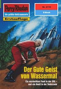 Perry Rhodan 2110: Der Gute Geist von Wassermal - H.G. Ewers - E-Book