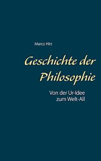 Geschichte der Philosophie - Marco Hirt - E-Book
