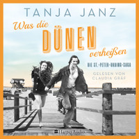 Was die Dünen verheißen. Die St.-Peter-Ording-Saga (ungekürzt) - Tanja Janz - Hörbuch