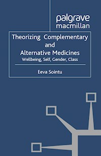 Theorizing Complementary and Alternative Medicines - E. Sointu - E-Book