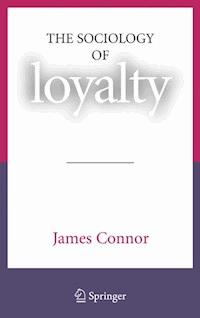 The Sociology of Loyalty - James Connor - E-Book