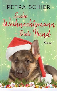 Suche Weihnachtsmann - Biete Hund - Petra Schier - E-Book