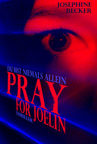 Pray for Joelin - Josephine Becker - E-Book