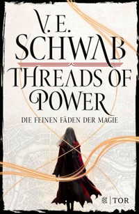 Threads of Power - V. E. Schwab - E-Book