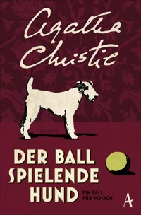 Der Ball spielende Hund - Agatha Christie - E-Book