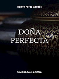 Doña Perfecta - Benito Pérez Galdòs - E-Book