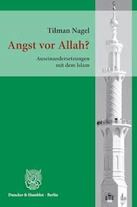 Angst vor Allah? - Tilman Nagel - E-Book