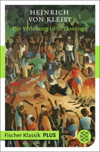 Die Verlobung in St. Domingo - Heinrich von Kleist - E-Book