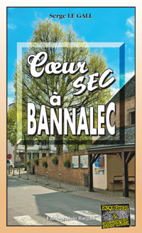 Coeur sec a Bannalec - Serge Le Gall - E-Book