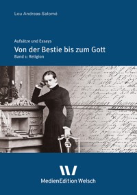 »Von der Bestie bis zum Gott« - Lou Andreas Salomé - E-Book