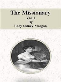 The Missionary: Vol. I - Lady Sidney Morgan - E-Book