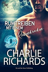 Rumtreiben mit einem Riesenkraken - Charlie Richards - E-Book