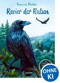 Das geheime Leben der Tiere (Wald) - Revier der Raben - Vanessa Walder - E-Book