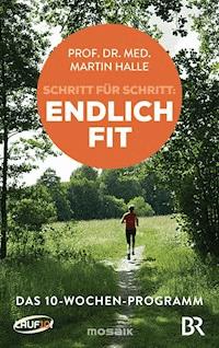 Schritt für Schritt endlich fit - Martin Halle - E-Book