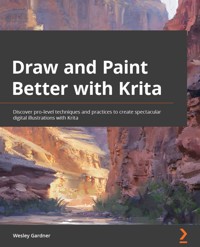 Draw and Paint Better with Krita - Wesley Gardner - E-Book
