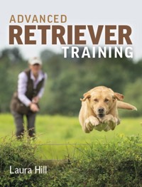 Advanced Retriever Training - Laura Hill - E-Book