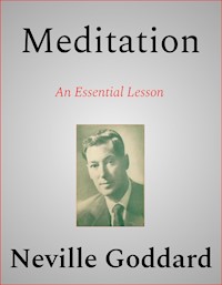 Meditation - Neville Goddard - E-Book