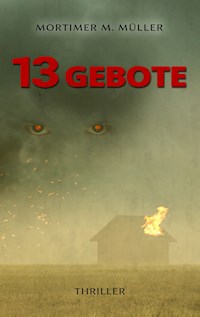 13 Gebote - Mortimer M. Müller - E-Book