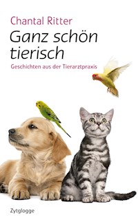 Ganz schön tierisch - Chantal Ritter - E-Book