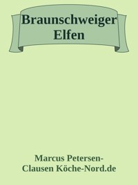 Braunschweiger Elfen - Marcus PC Petersen - Clausen - E-Book