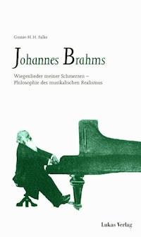 Johannes Brahms - Gustav H Falke - E-Book