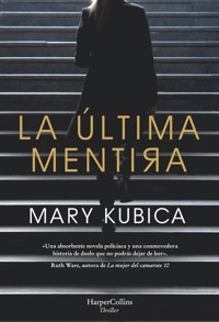 La última mentira - Mary Kubica - E-Book