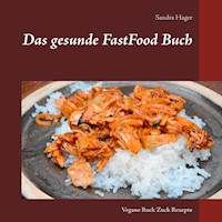 Das gesunde FastFood Buch - Sandra Hager - E-Book