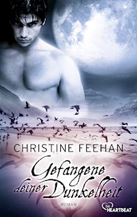 Gefangene deiner Dunkelheit - Christine Feehan - E-Book