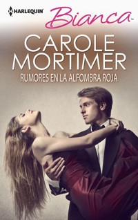 Rumores en la alfombra roja - Carole Mortimer - E-Book