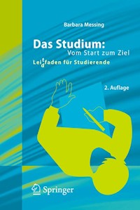 Das Studium: Vom Start zum Ziel - Barbara Messing - E-Book