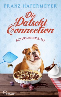 Die Datschi-Connection - Franz Hafermeyer - E-Book