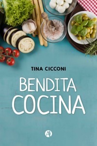 Bendita cocina - Tina Cicconi - E-Book