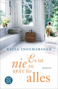 Es ist nie zu spät für alles - Kajsa Ingemarsson - E-Book