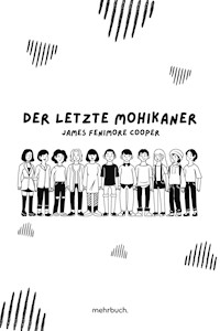 Der letzte Mohikaner - James Fenimore Cooper - E-Book + Hörbuch