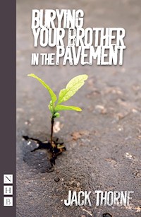 Burying Your Brother in the Pavement - Jack Thorne - E-Book