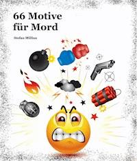 66 Motive für Mord - Stefan Millius - E-Book