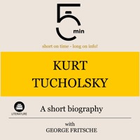 Kurt Tucholsky: A short biography - 5 Minutes - Hörbuch