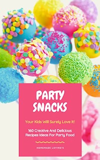 Party Snacks - Your Kids Will Surely Love It! -  - E-Book