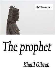 The Prophet - Khalil Gibran - E-Book