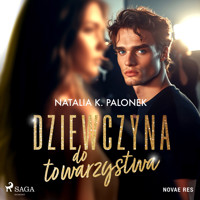 Dziewczyna do towarzystwa - Natalia K. Palonek - Hörbuch
