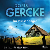 Du musst hängen – Ein Fall für Bella Block - Doris Gercke - Hörbuch